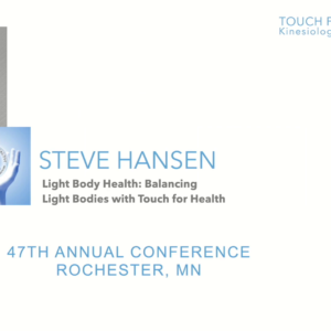 Light Body Health: Balancing Light Bodies with Touch for Health by Steven Hansen